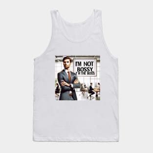 I'M NOT BOSSY, I'M THE BOSS Tank Top